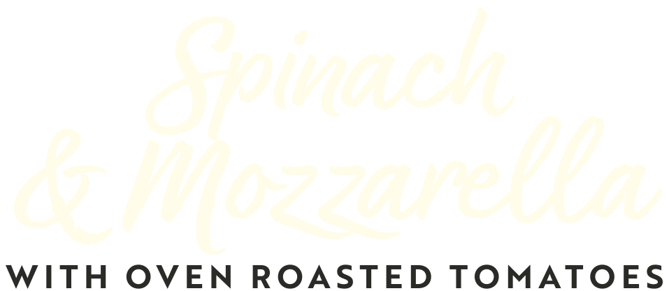 Spinach & Mozzarella